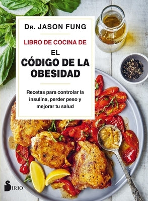 Libro de Cocina de El Cdigo de la Obesidad by Fung, Jason