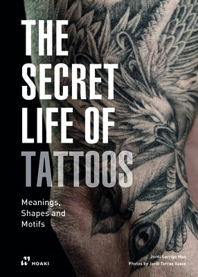 The Secret Life of Tattoos by Garriga, Jordi