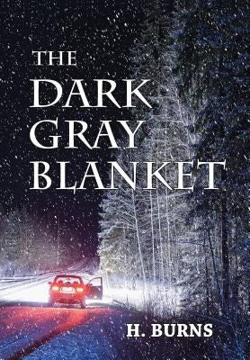 The Dark Gray Blanket by Burns, H.