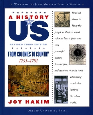 A History of Us: From Colonies to Country: 1735-1791 a History of Us Book Three by Hakim, Joy