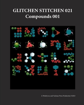 Glitchen Stitchen 021 Compounds 001 by Wetdryvac