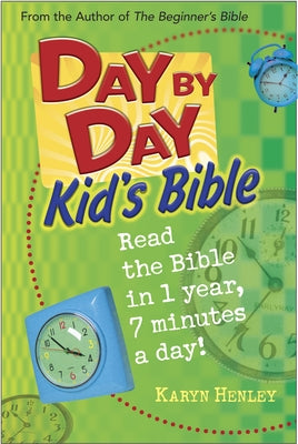 Day by Day Kid's Bible by Henley, Karyn