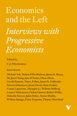 Economics and the Left: Interviews with Progressive Economists by Polychroniou, C. J.