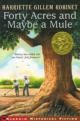 Forty Acres and Maybe a Mule by Robinet, Harriette Gillem