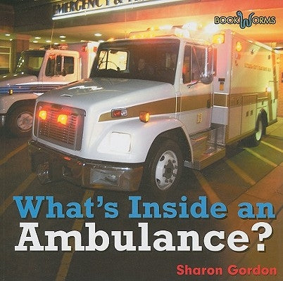 What's Inside an Ambulance by Ricciuti, Edward R.