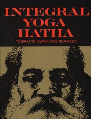 Integral Yoga Hatha by Satchidananda, Sri Swami