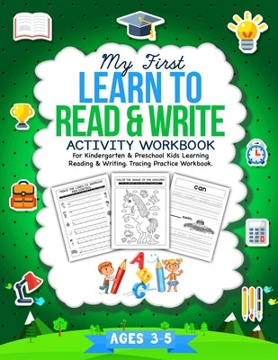 My First Learn To Read & Write Activity Workbook: For Kindergarten & Preschool Kids Learning Reading & Writing. Tracing Practice Book. - Ages 3-5 by McMath, George