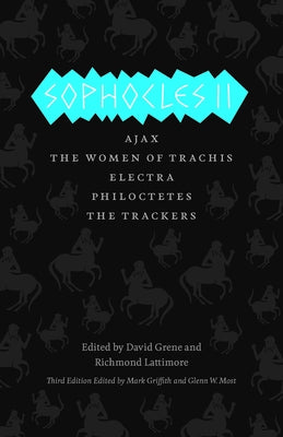 Sophocles II: Ajax/The Women of Trachis/Electra/Philoctetes/The Trackers by Sophocles