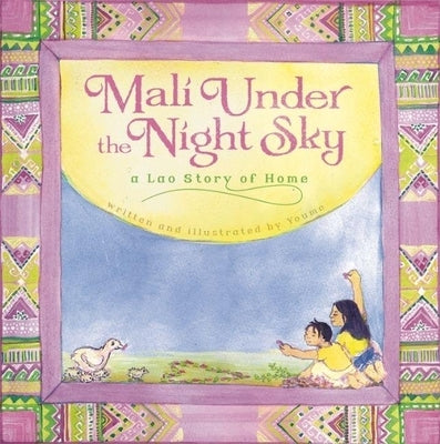 Mali Under the Night Sky: A Lao Story of Home by Landowne, Youme
