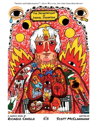 The Incantations of Daniel Johnston by Cavolo, Ricardo