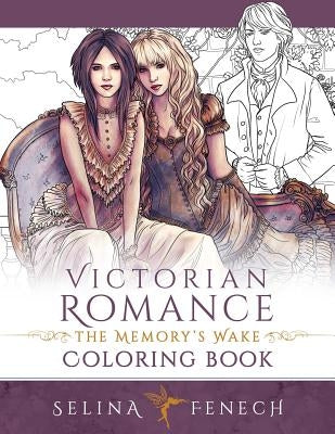 Victorian Romance - The Memory's Wake Coloring Book by Fenech, Selina