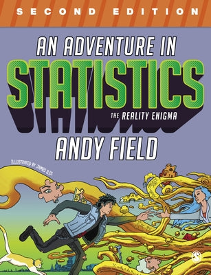 An Adventure in Statistics: The Reality Enigma by Field, Andy