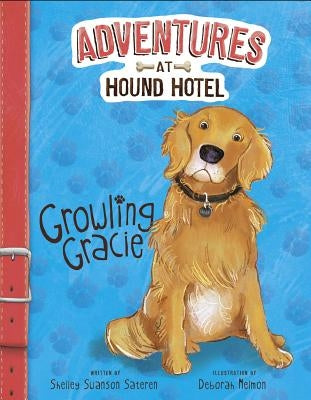 Growling Gracie by Swanson Sateren, Shelley