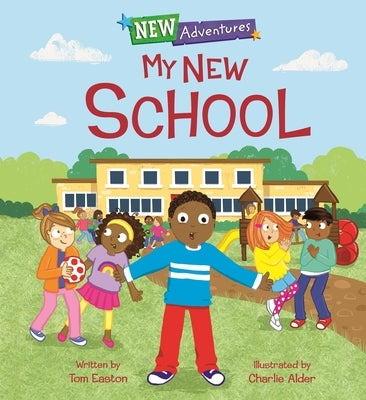New Adventures: My New School by Easton, Tom