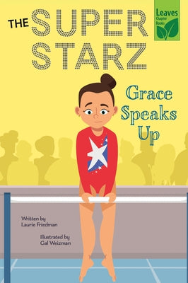 Grace Speaks Up by Friedman, Laurie