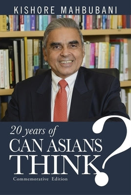 Can Asians Think? by Mahbubani, Kishore