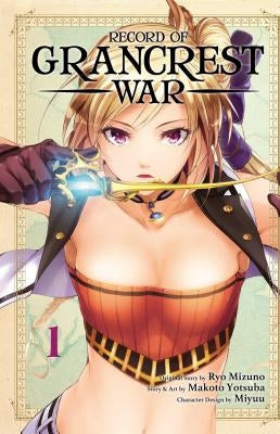 Record of Grancrest War, Vol. 1, 1 by Mizuno, Ryo