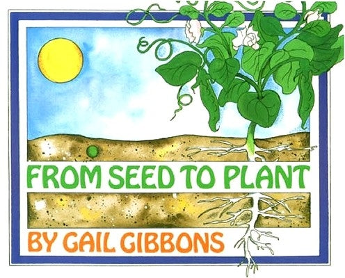 From Seed to Plant by Gibbons, Gail