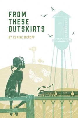 From These Outskirts by McGoff, Claire