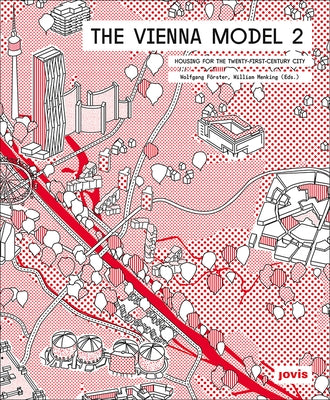 The Vienna Model 2: Housing for the City of the 21st Century by F&#246;rster, Wolfgang