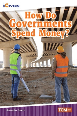 How Do Governments Spend Money? by Sacre, Antonio