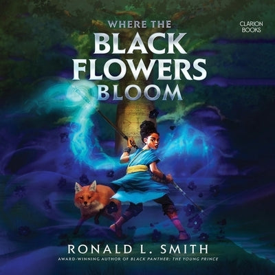 Where the Black Flowers Bloom by Smith, Ronald L.