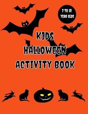 Kids Halloween Activity Book: 7 to 10 years old by Tucker, Jenny