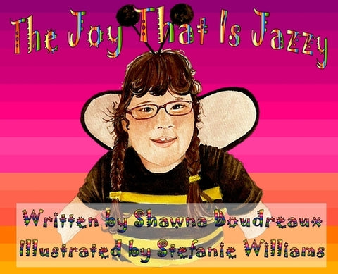 The Joy That Is Jazzy by Boudreaux, Shawna G.