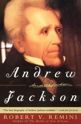 Andrew Jackson by Remini, Robert V.