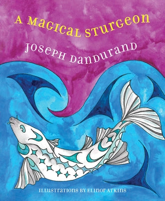 A Magical Sturgeon by Dandurand, Joseph