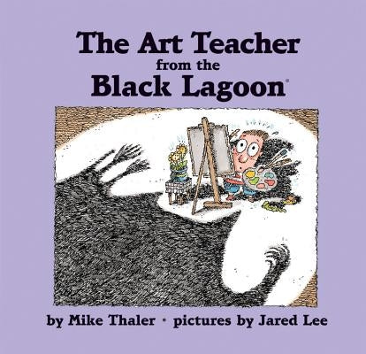Art Teacher from the Black Lagoon by Thaler, Mike