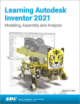 Learning Autodesk Inventor 2021 by Shih, Randy