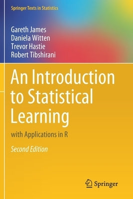 An Introduction to Statistical Learning: with Applications in R by James, Gareth