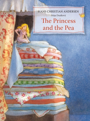 The Princess and the Pea by Andersen, Hans Christian