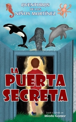 La puerta secreta: The Secret Door by Gomez, Minda
