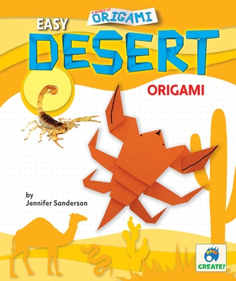 Easy Desert Origami by Sanderson, Jennifer