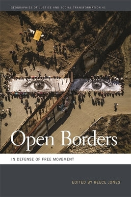 Open Borders: In Defense of Free Movement by Jones, Reece