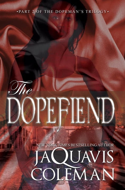 The Dopefiend by Coleman, JaQuavis