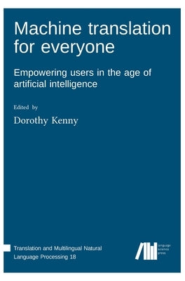 Machine translation for everyone by Kenny, Dorothy