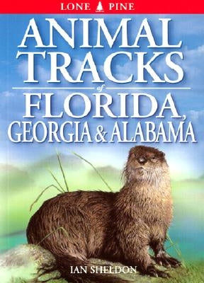 Animal Tracks of Florida, Georgia, Alabama by Sheldon, Ian