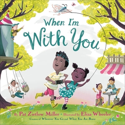 When I'm with You by Miller, Pat Zietlow