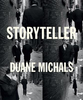 Storyteller: The Photographs of Duane Michals by Benedict-Jones, Linda