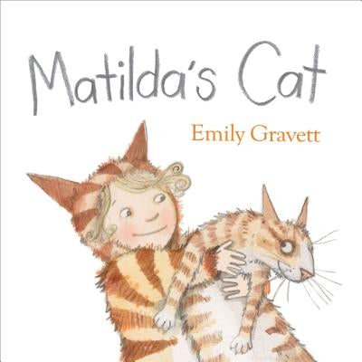 Matilda's Cat by Gravett, Emily