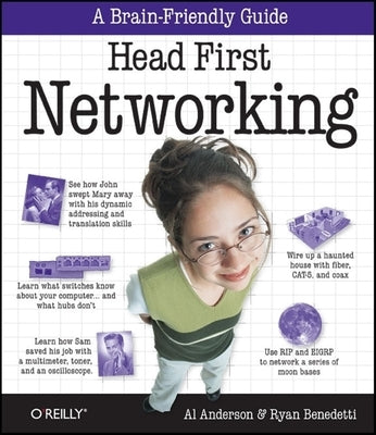 Head First Networking: A Brain-Friendly Guide by Anderson, Al