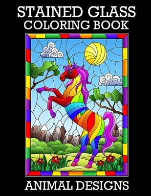 Stained Glass Coloring Book: Animal Designs by Crafts, Tristar Coloring