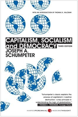 Capitalism, Socialism, and Democracy: Third Edition by Schumpeter, Joseph A.