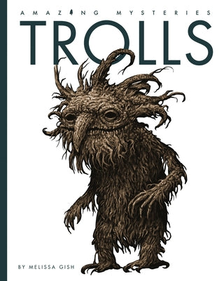 Trolls by Gish, Melissa