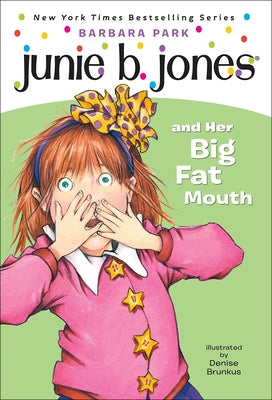 Junie B. Jones and Her Big Fat Mouth by Park, Barbara