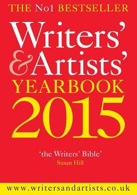 Writers' and Artists' Yearbook 2015 by Www Writersandartists Co Uk