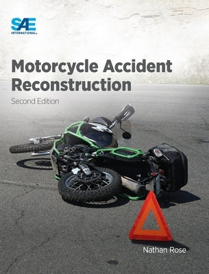 Motorcycle Accident Reconstruction by Rose, Nathan